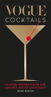 Vogue Cocktails : Classic drinks from the golden age of cocktails                                                                                     <br><span class="capt-avtor"> By:McNulty, Henry                                    </span><br><span class="capt-pari"> Eur:11,37 Мкд:699</span>